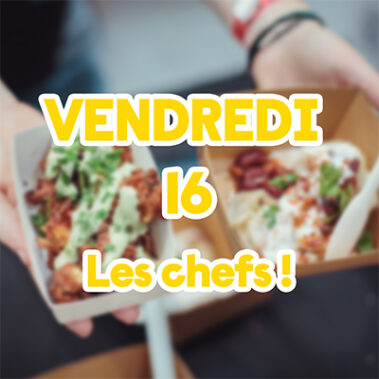 Lyon Street Food Festival 2023 : les chefs du vendredi 16 juin