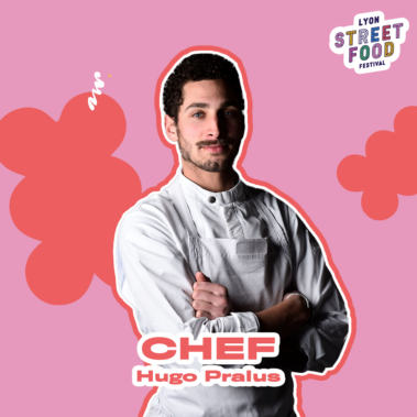 Hugo Pralus_lyon street food festival