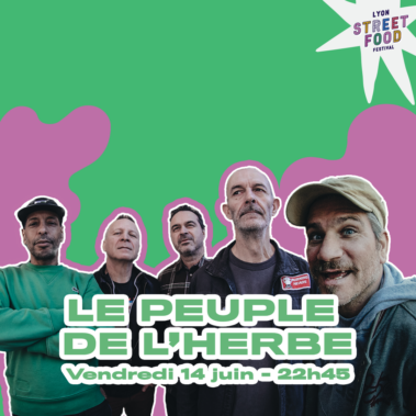 Peuple de l'herbe_14 juin_lyonstreetfoodfestival