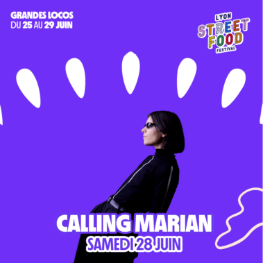 Lyon Street Food Festival 2025 - samedi 28 juin : Calling Marian
