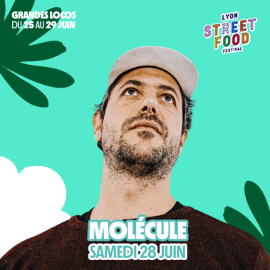 Lyon Street Food Festival 2025 - samedi 28 juin : Molécule