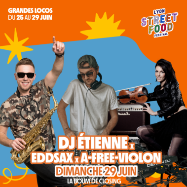 Lyon Street Food Festival 2025 - dimanche 29 juin : DJ Etienne
