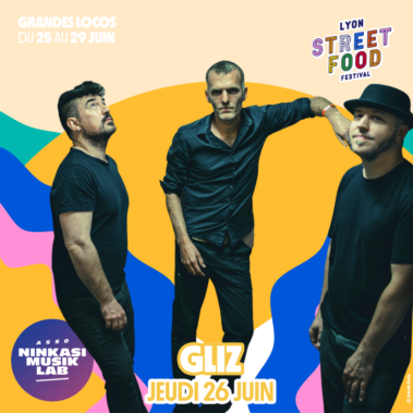 Lyon Street Food Festival 2025 - jeudi 26 juin : Gliz