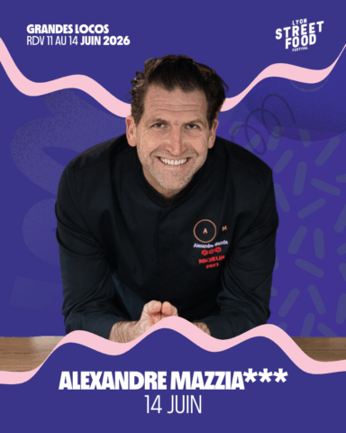 Lyon Street Food Festival : Alexandre Mazzia présent le 14 juin