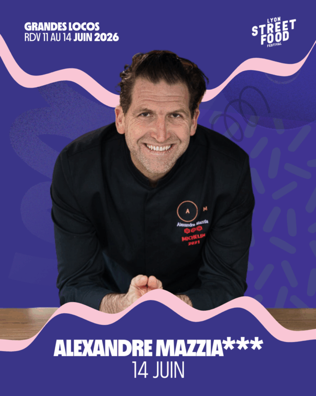 Lyon Street Food Festival : Alexandre Mazzia présent le 14 juin