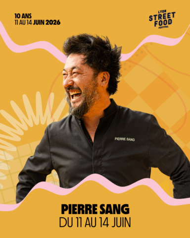 Lyon Street Food Festival : Pierre Sang présent du 11 au 14 juin