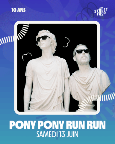 Lyon Street Food Festival : Pony Pony Run Run présent le 13 juin 2026
